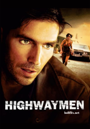 Highwaymen (2004) Dual Audio Movie 480p | 720p | 1080p BluRay ESub